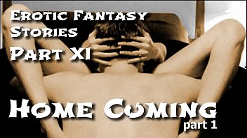 Erotic Fantasy Stories 11 Homecuming One